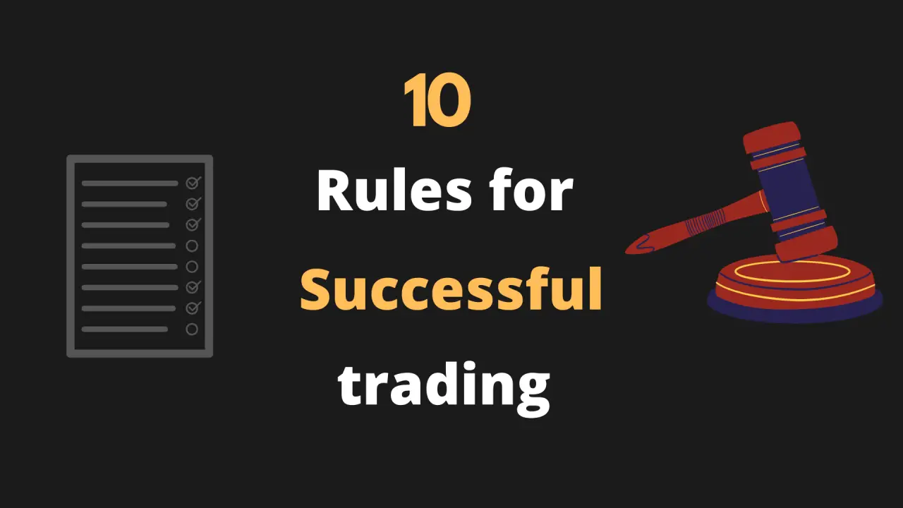 Top 10 Rules For Successful Trading